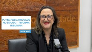 contabiidade-especializada-construcao-civil-kaed-contabilidade-pl1087-2025-aprovado-no-senado-reforma-tributaria