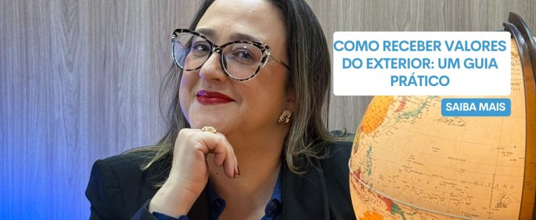 COMO RECEBER VALORES DO EXTERIOR: UM GUIA PRÁTICO contabiidade-especializada-construcao-civil-kaed-contabilidade-como-receber-valores-do-exterior-um-guia-pratico