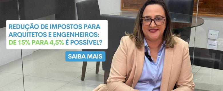 contabiidade-especializada-construcao-civil-kaed-contabilidade-reducao-de-impostos-para-arquitetos-e-engenheiros